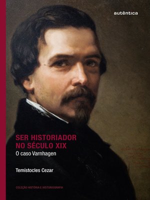 cover image of Ser historiador no século XIX